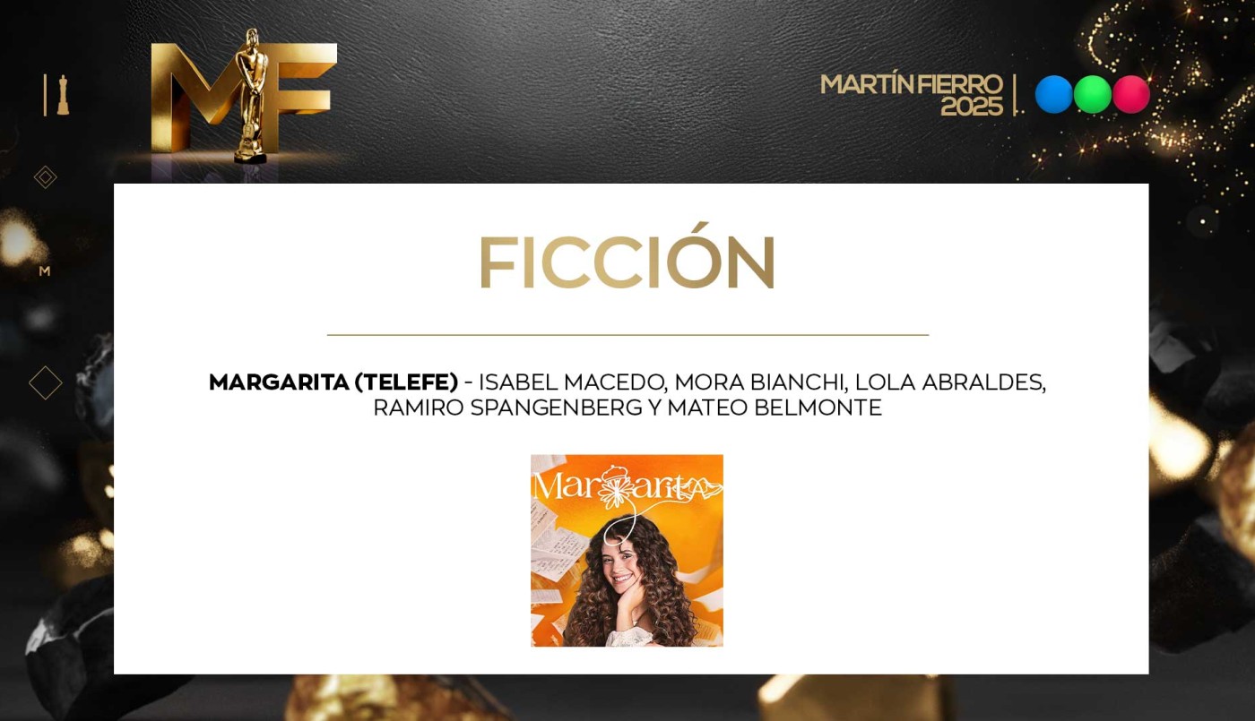Mejor ficción: Margarita | Ganadores