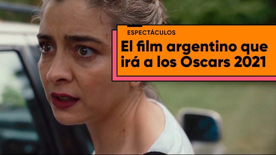 Se confirmó qué película representará a Argentina en los Oscars 2021 | Espectáculos