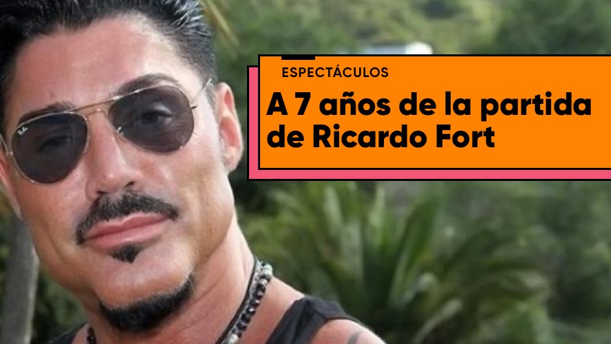 Se cumplen 7 años del fallecimiento de Ricardo Fort | Espectáculos