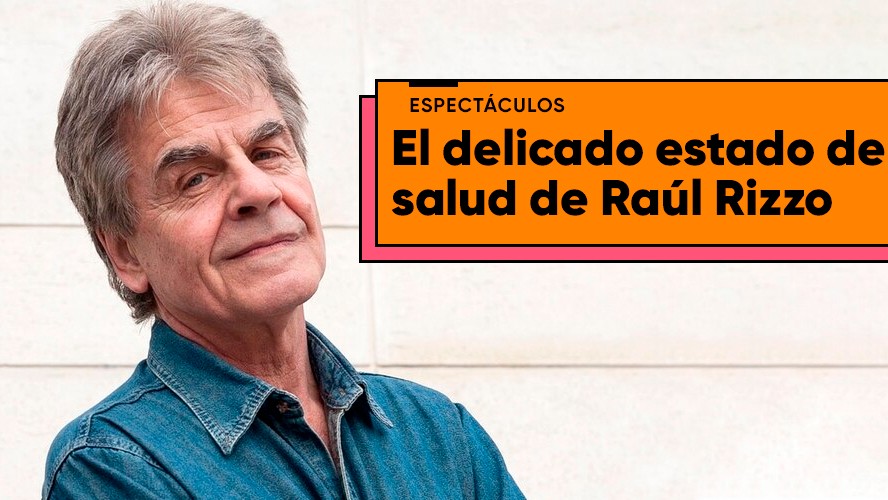 El delicado estado de salud de Raúl Rizzo, internado por COVID | Espectáculos