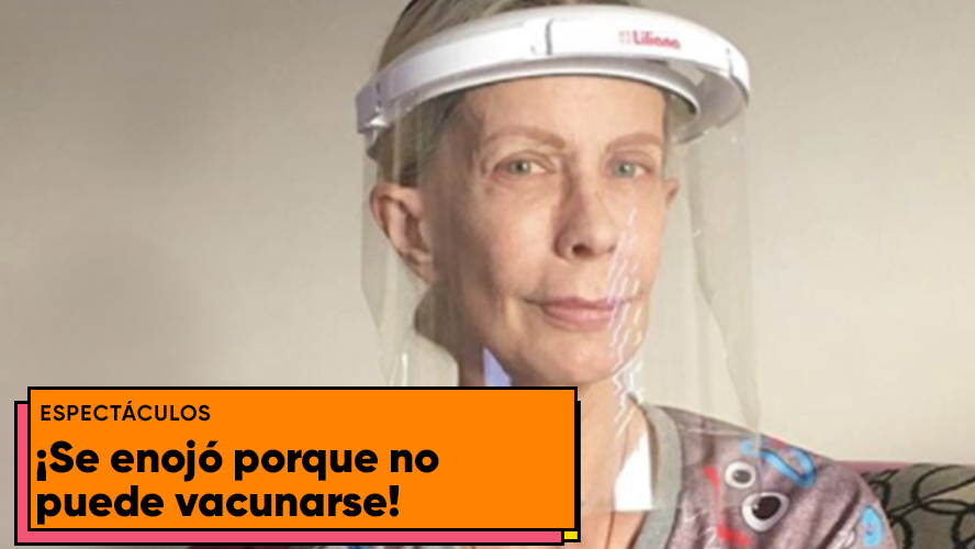 La furia de María Valenzuela por no haber recibido la vacuna contra el COVID-19 | Espectáculos