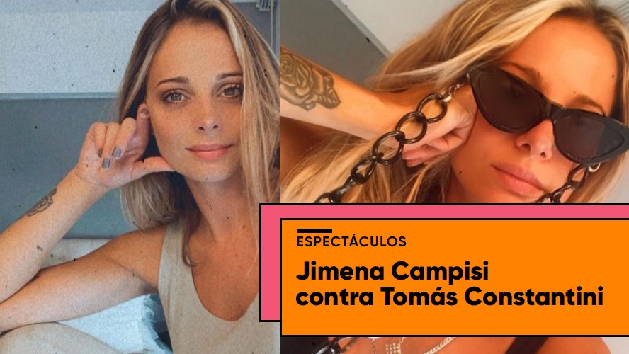 La guerra de Jimena Campisi contra Tomás Constantini | Espectáculos