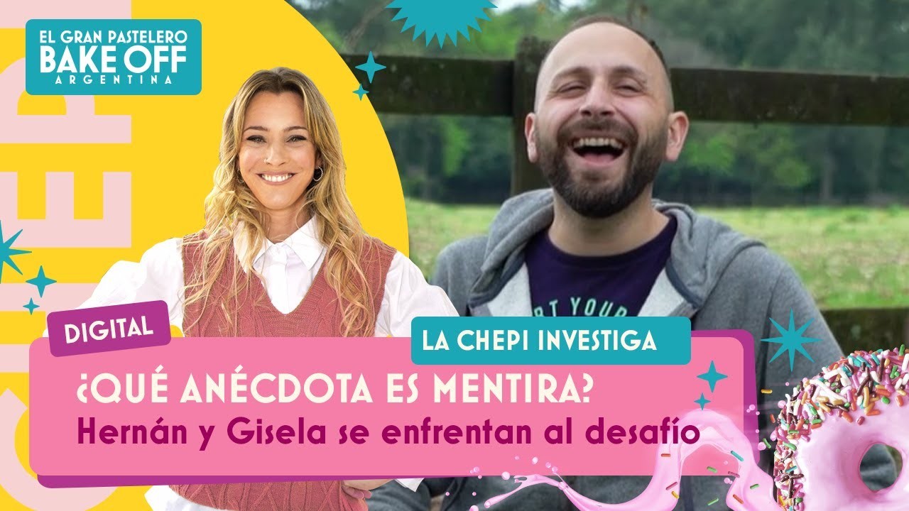 ¿Quién dice la verdad? - Bake Off Argentina | Bake Off por La Chepi
