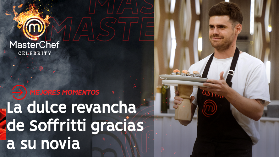 Gastón Soffritti brilló con su plato "gracias" a su novia | Momentos imperdibles