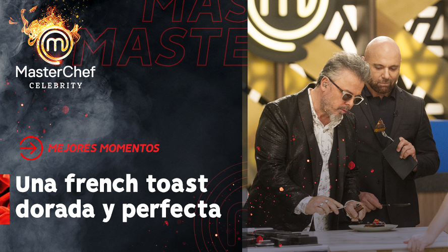 Diez minutos para tostada perfecta desafío Masterchef Celebrity | Momentos imperdibles