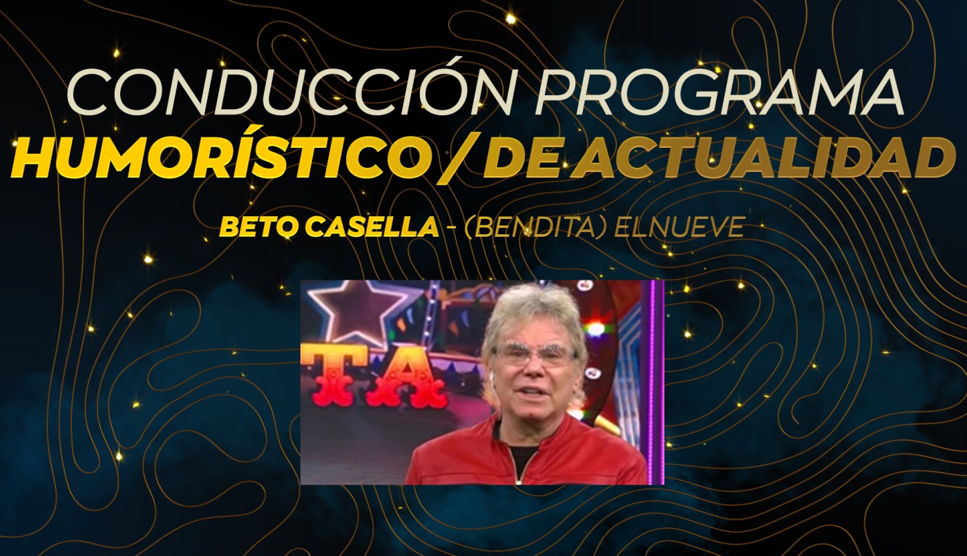 Beto Casella ganó el Martín Fierro a mejor conducción en programa humorístico / de actualidad | Ganadores