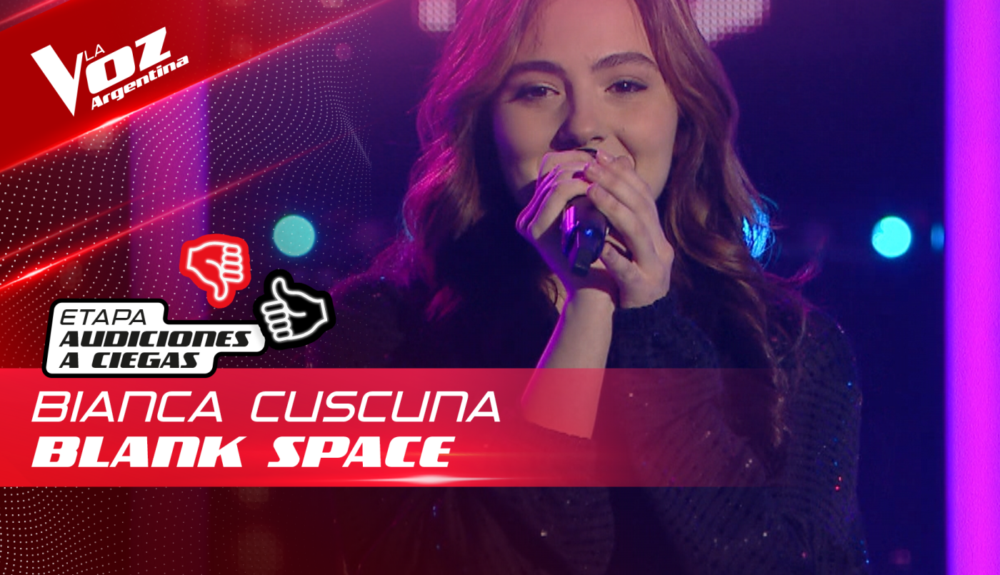Bianca Cuscuna - "Blank Space" - Audiciones a Ciegas - La Voz Argentina 2022 | Audiciones a ciegas