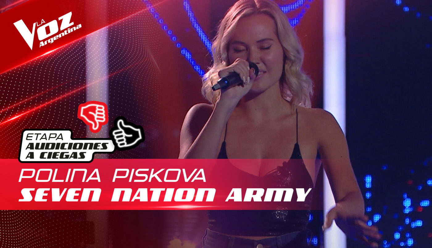 Polina Piskova - “Seven Nation Army” - Audiciones a Ciegas - La Voz Argentina 2022 | Audiciones a ciegas