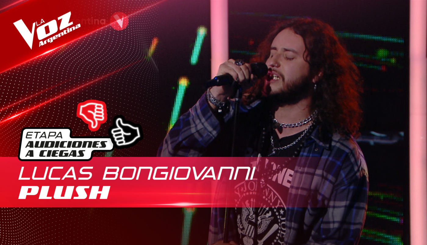 Lucas Bongiovanni - "Plush" - Audiciones a Ciegas - La Voz Argentina 2022 | Audiciones a ciegas