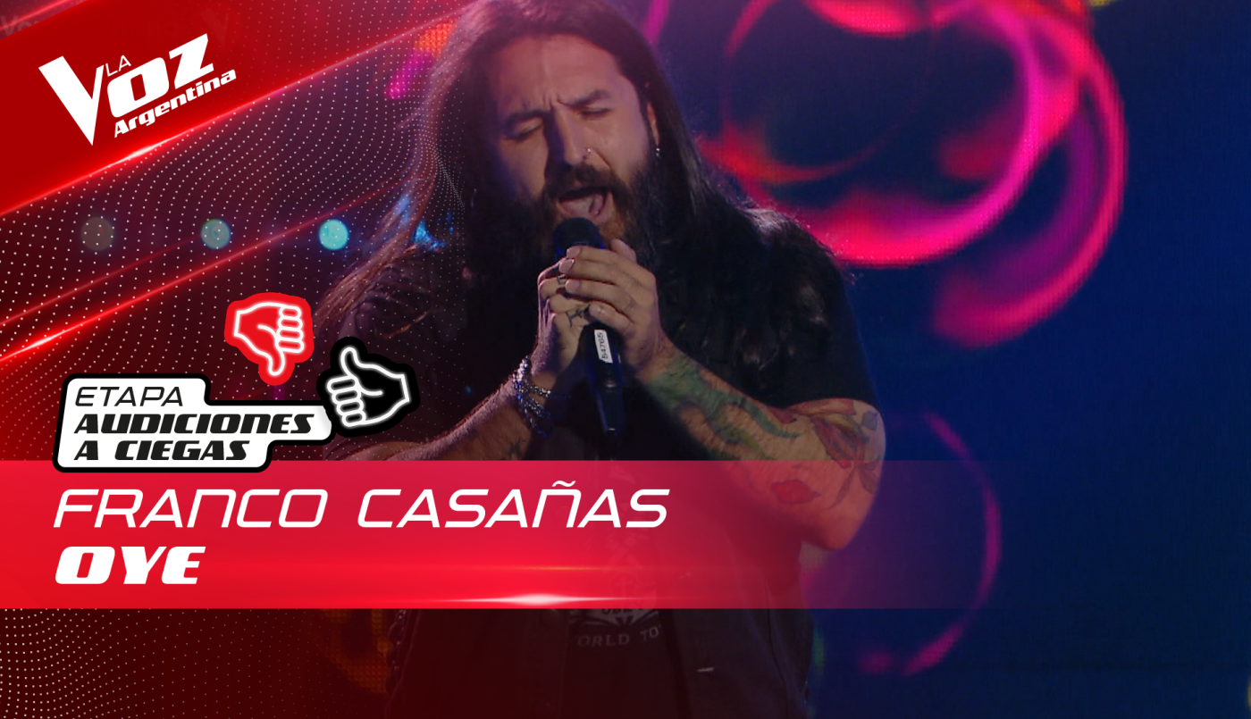 Franco Casañas - “Oye”- Audiciones a Ciegas - La Voz Argentina 2022 | Audiciones a ciegas
