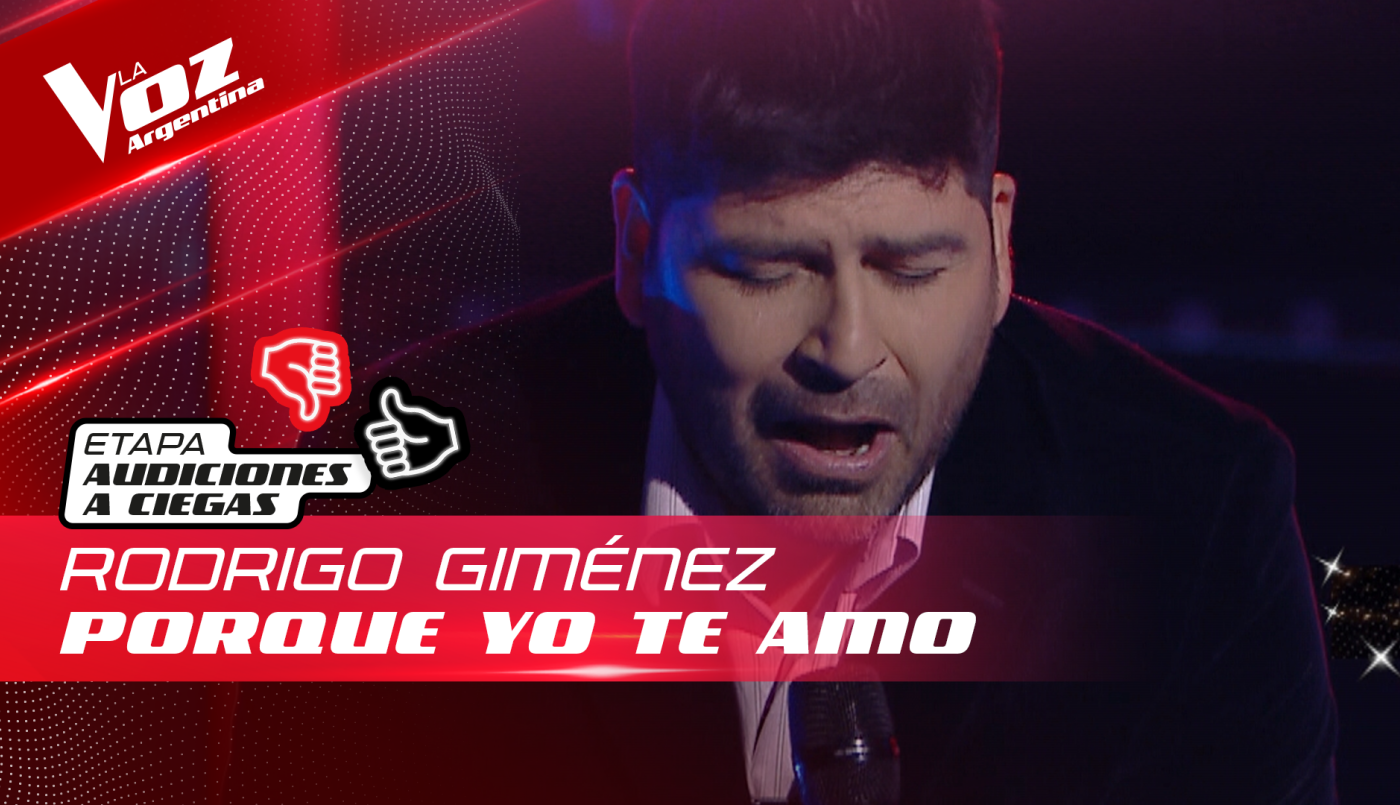 Rodrigo Giménez - “Porque yo te amo” - Audiciones a Ciegas - La Voz Argentina 2022 | Audiciones a ciegas