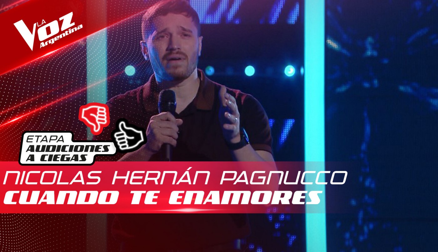 Nicolás Hernán Pagnucco - “Cuando te enamores” - Audiciones a Ciegas - La Voz Argentina 2022 | Audiciones a ciegas