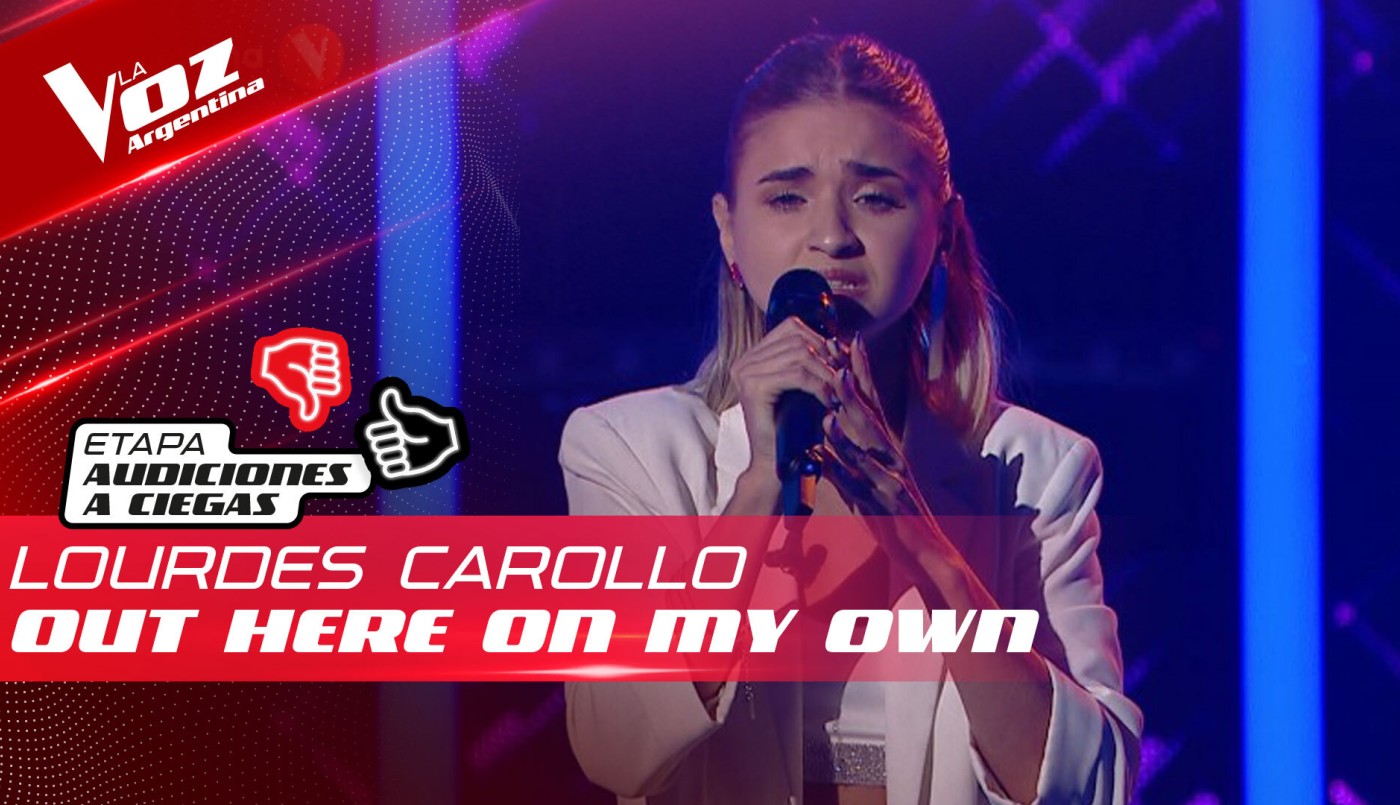 Lourdes Carollo - “Out Here On My Own”  - Audiciones a Ciegas - La Voz Argentina 2022 | Audiciones a ciegas