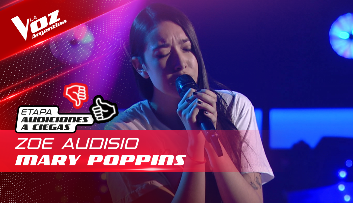 Zoe Audisio - “Mary Poppins y el deshollinador” - Audiciones a Ciegas - La Voz Argentina 2022 | Audiciones a ciegas