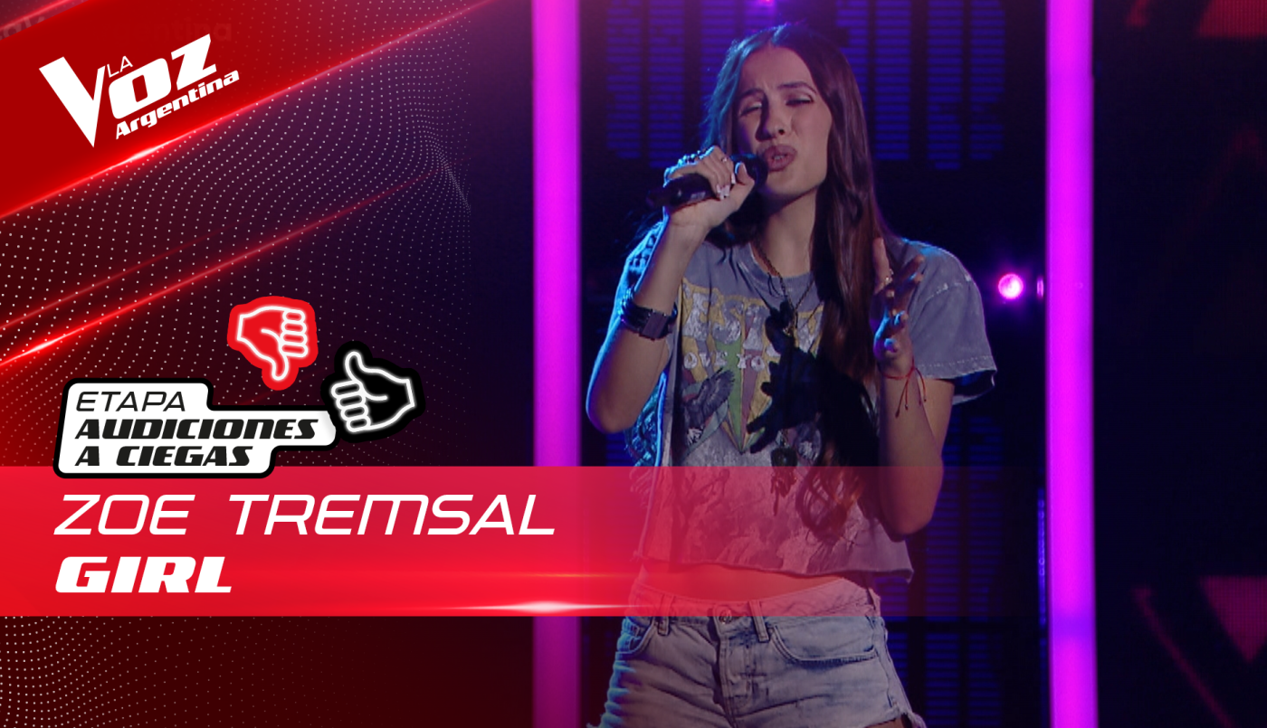Zoe Tremsal - "Girl" - Audiciones a Ciegas - La Voz Argentina 2022 | Audiciones a ciegas