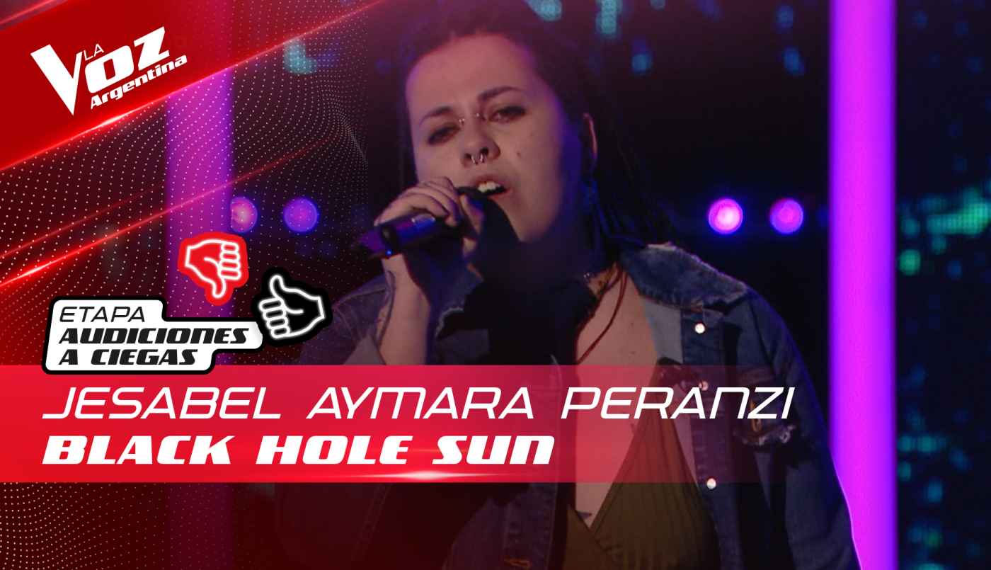 Jesabel Aymara Peranzi - "Black Hole Sun" - Audiciones a Ciegas - La Voz Argentina 2022 | Audiciones a ciegas