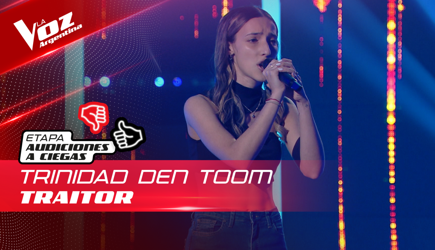 Trinidad Den Toom - “Traitor” - Audiciones a Ciegas - La Voz Argentina 2022 | Audiciones a ciegas
