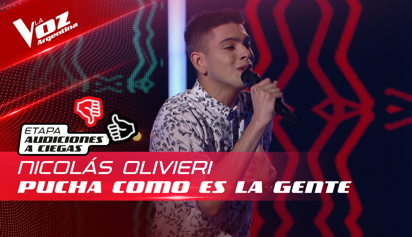 Nicolás Olivieri - “Pucha, cómo es la gente” - Audiciones a Ciegas - La Voz Argentina 2022 | Audiciones a ciegas