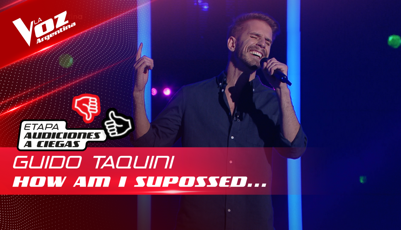Guido Taquini - How Am I Supposed to Live Without You - Audiciones a Ciegas - La Voz Argentina 2022 | Audiciones a ciegas
