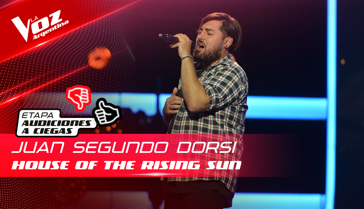 Juan Segundo Dorsi - “House of the Rising Sun” - Audiciones a Ciegas - La Voz Argentina 2022 | Audiciones a ciegas