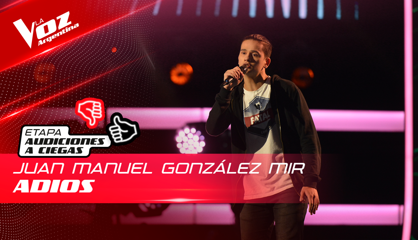Juan Manuel González Mir - “Adiós” - Audiciones a Ciegas - La Voz Argentina 2022 | Audiciones a ciegas