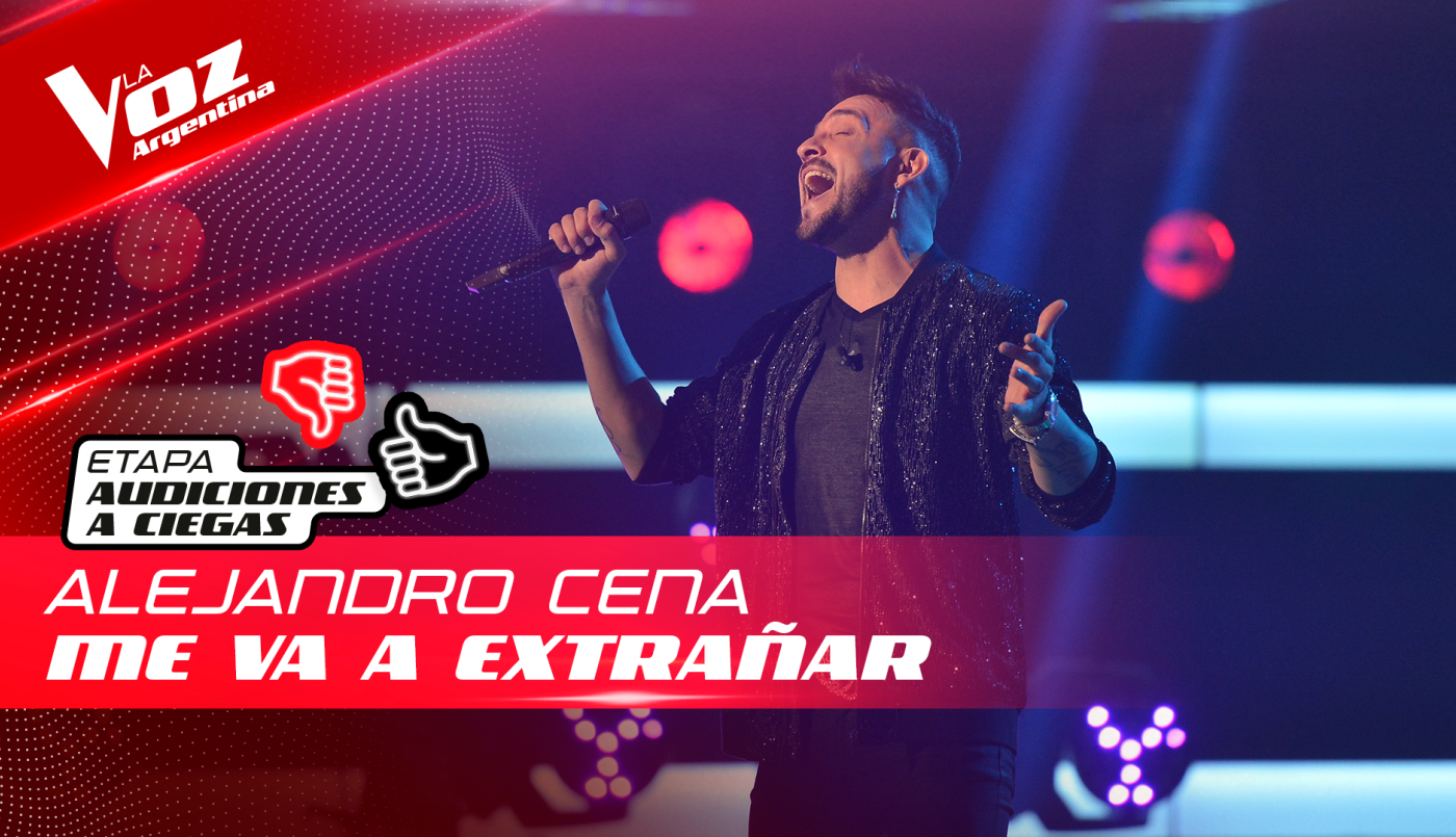 Alejandro Cena - “Me va a extrañar” - Audiciones a Ciegas - La Voz Argentina 2022 | Audiciones a ciegas