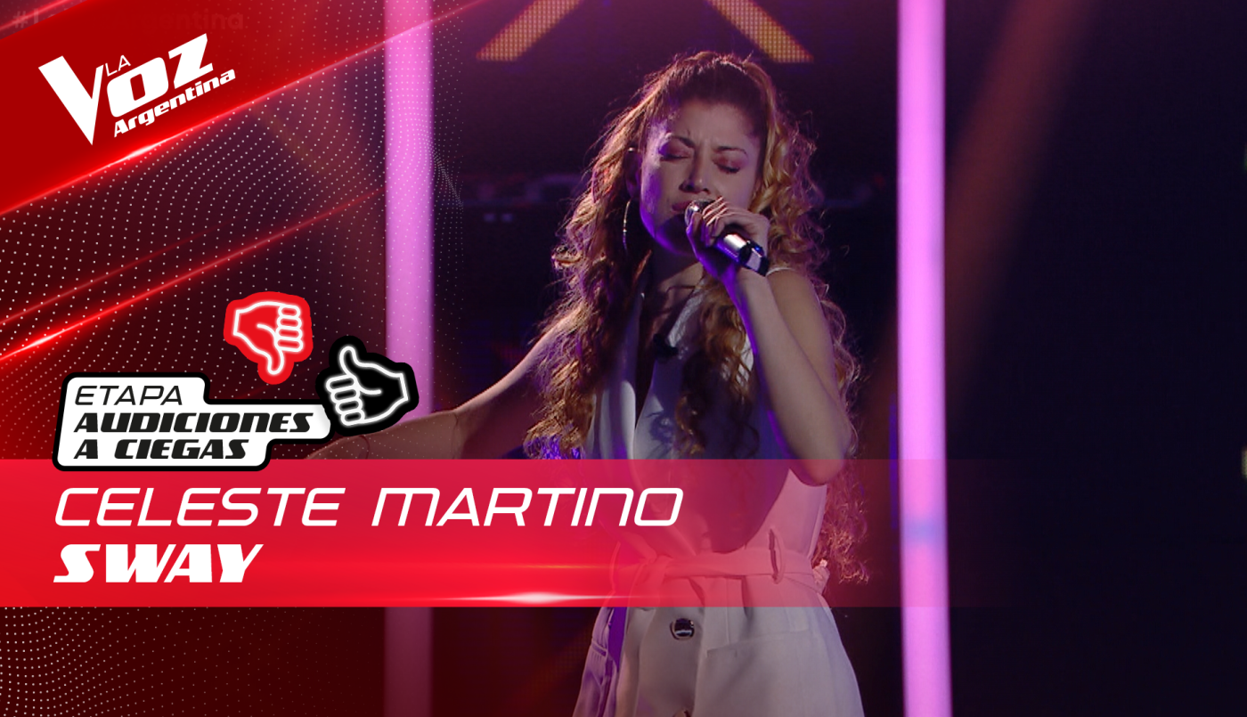 Celeste Martino - "Sway" - Audiciones a Ciegas - La Voz Argentina 2022 | Audiciones a ciegas