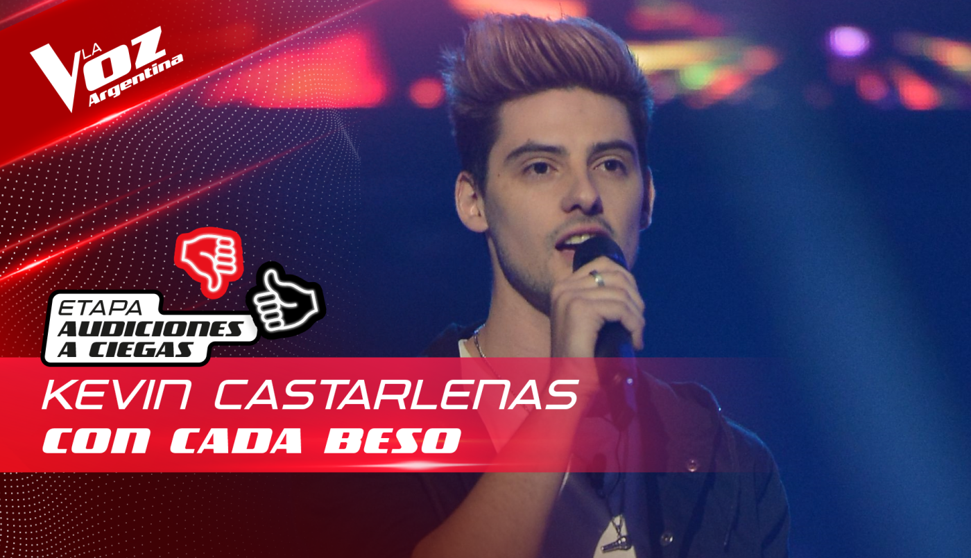 Kevin Castarlenas - “Con cada beso” - Audiciones a Ciegas - La Voz Argentina 2022 | Audiciones a ciegas