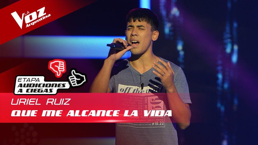 Uriel Ruíz - “Que me alcance la vida” - Audiciones a Ciegas - La Voz Argentina 2022 | Audiciones a ciegas
