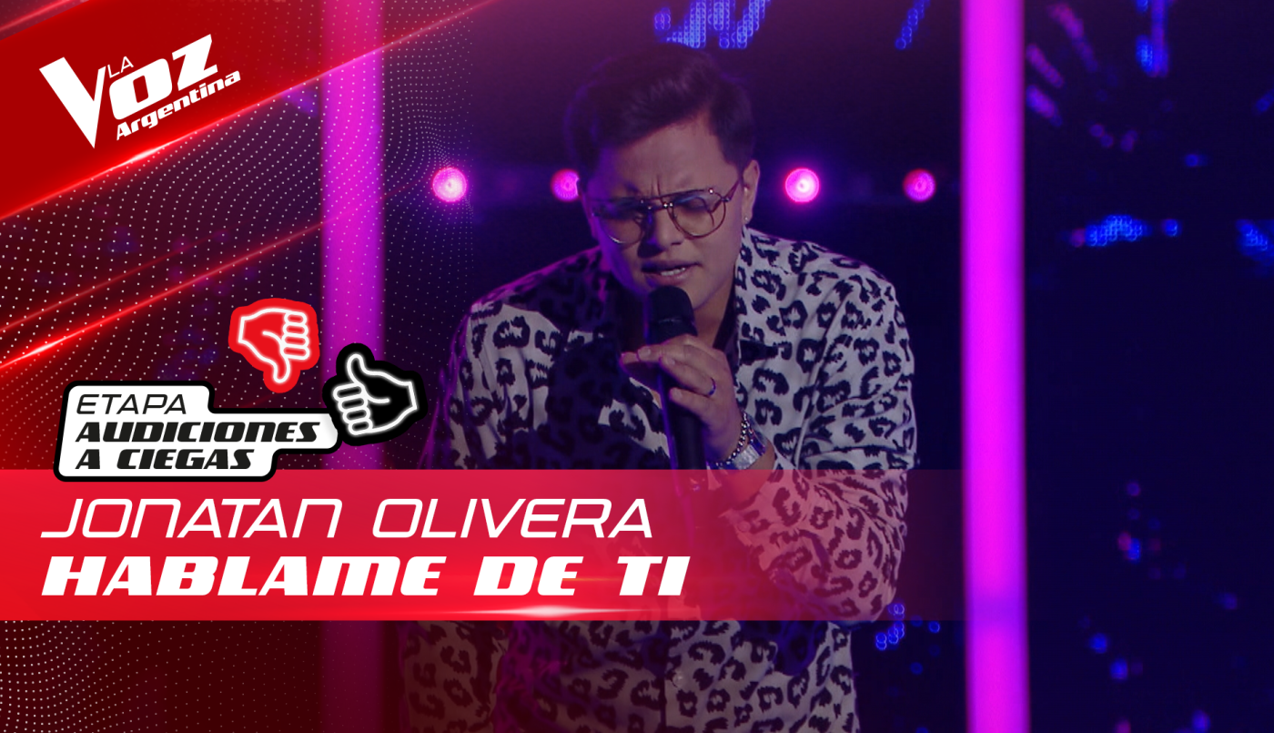 Jonatan Olivera - “Háblame de ti” - Audiciones a Ciegas - La Voz Argentina 2022 | Audiciones a ciegas
