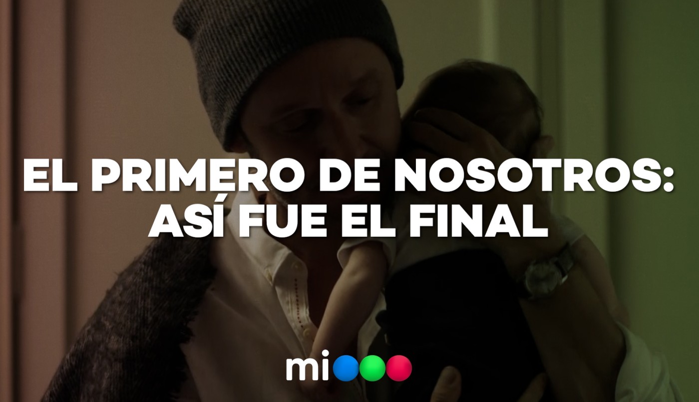 ¿Qué pasó en los últimos capítulos de El Primero de Nosotros? | Imperdibles