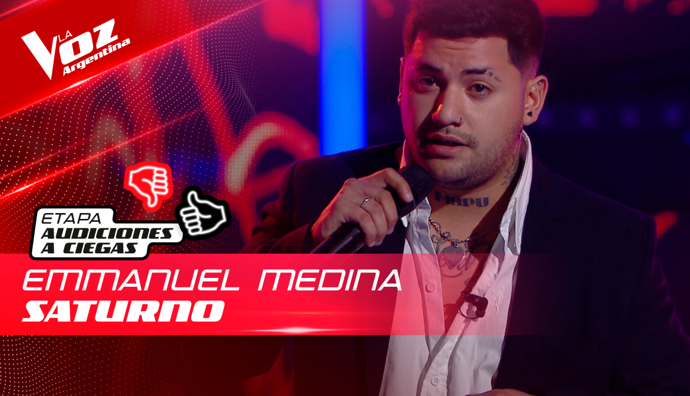 Emmanuel Medina - "Saturno" - Audiciones a Ciegas - La Voz Argentina 2022 | Audiciones a ciegas