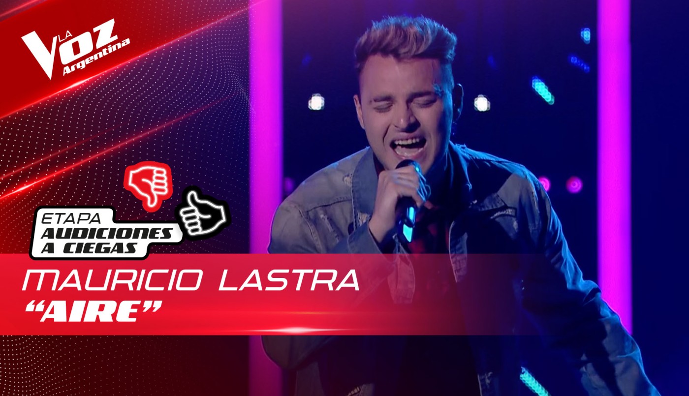 Mauricio Lastra - “Aire” - Audiciones a Ciegas - La Voz Argentina 2022 | Audiciones a ciegas