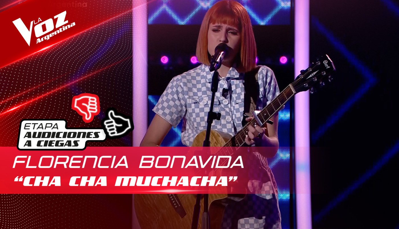 Florencia Bonavida - “Cha cha, muchacha” - Audiciones a Ciegas - La Voz Argentina 2022 | Audiciones a ciegas