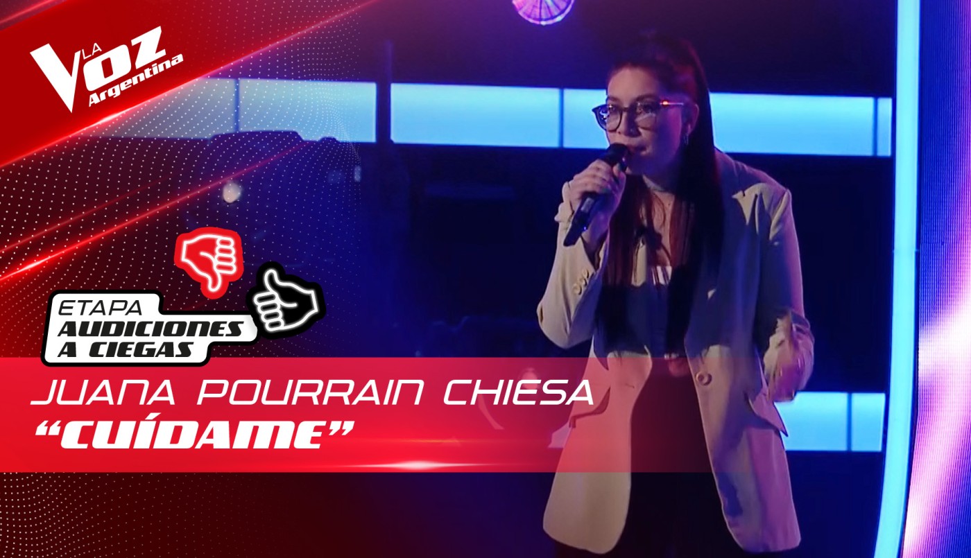 Juana Chiesa - “Cuídame” - Audiciones a Ciegas - La Voz Argentina 2022 | Audiciones a ciegas
