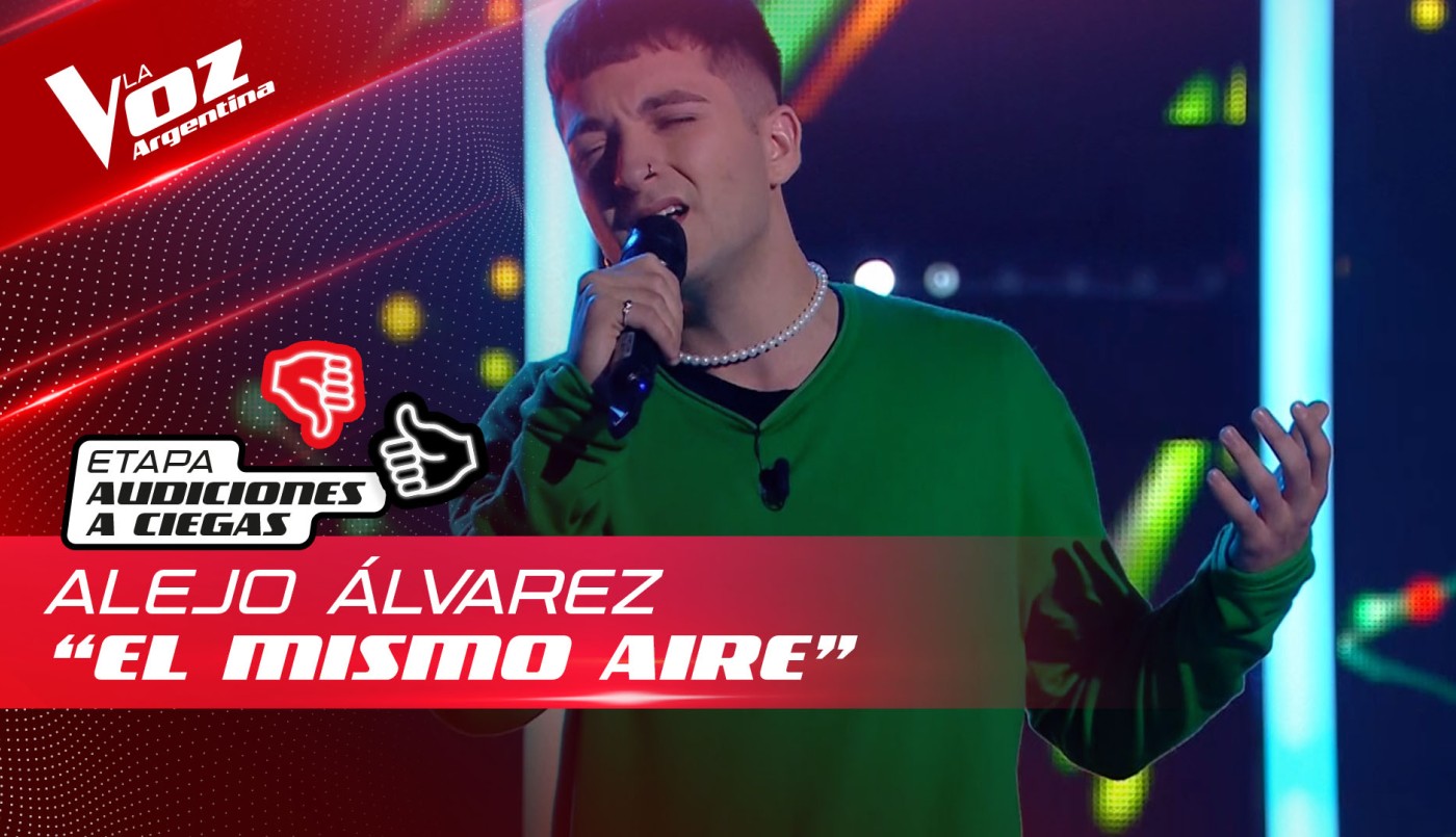 Alejo Álvarez - "El mismo aire" - Audiciones a Ciegas - La Voz Argentina 2022 | Audiciones a ciegas