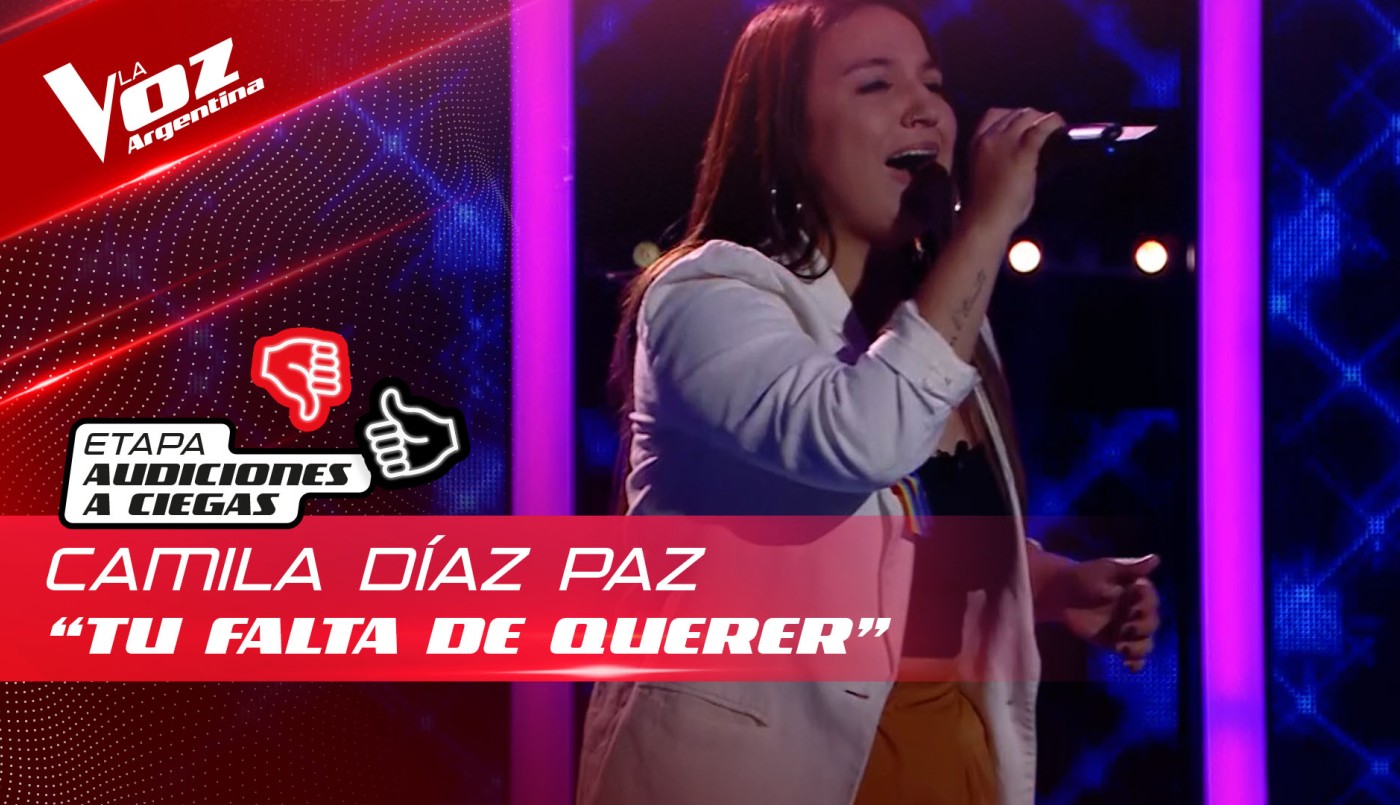 Camila Díaz Paz - "Tu falta de querer" - Audiciones a Ciegas - La Voz Argentina 2022 | Audiciones a ciegas
