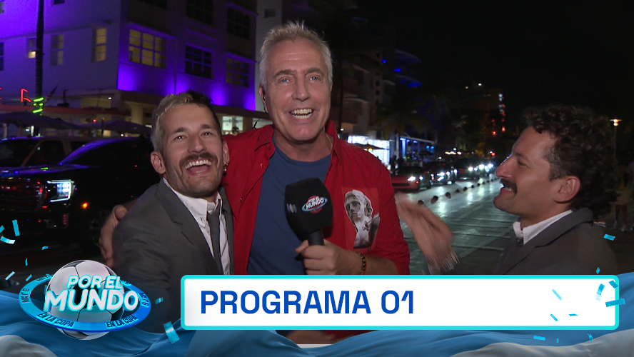 Programa 01 | Por el mundo en la Copa