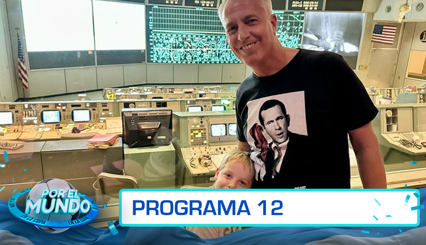 Programa 12 | Por el mundo en la Copa