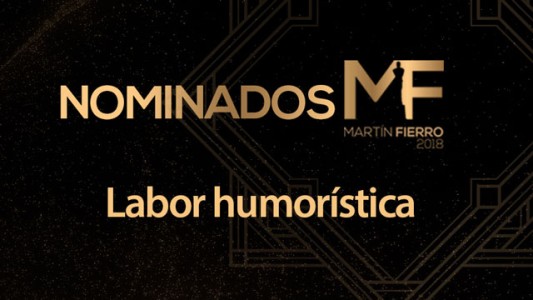 Los nominados a mejor labor humorísitica son...