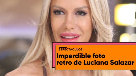 Apareció una foto de Luciana Salazar irreconocible
