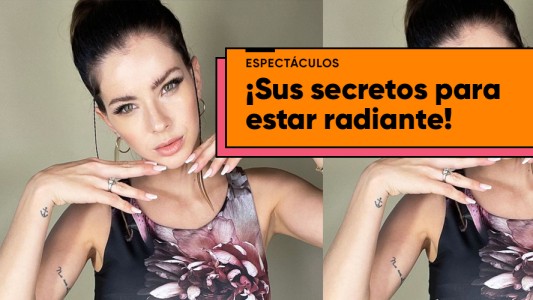 La China Suárez compartió con Dadatina todos sus tips de cuidado de la piel