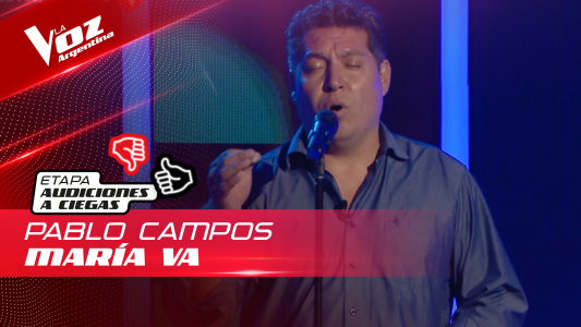 Pablo Campos - "María va" - Audiciones a Ciegas - La Voz Argentina 2022