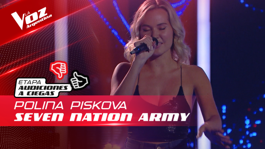 Polina Piskova - “Seven Nation Army” - Audiciones a Ciegas - La Voz Argentina 2022