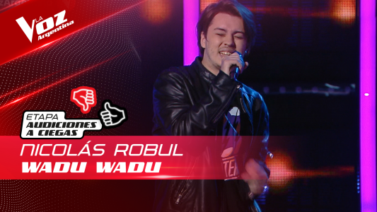 Nicolás Robul - “Wadu Wadu” - Audiciones a Ciegas - La Voz Argentina 2022