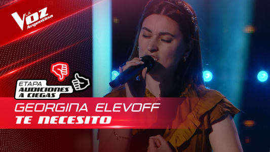 Georgina Elevoff - "Te necesito" - Audiciones a Ciegas - La Voz Argentina 2022
