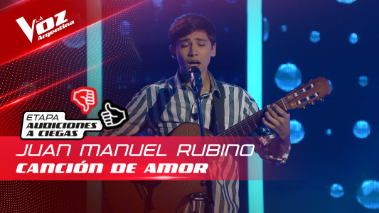 Juan Manuel Rubino - "Canción de amor" - Audiciones a Ciegas - La Voz Argentina 2022
