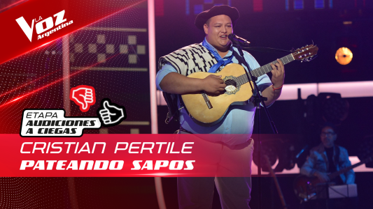 Cristian Pertile - "Pateando sapos" - Audiciones a Ciegas - La Voz Argentina 2022