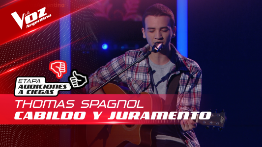 Thomas Spagnol - "Cabildo y Juramento" - Audiciones a Ciegas - La Voz Argentina 2022