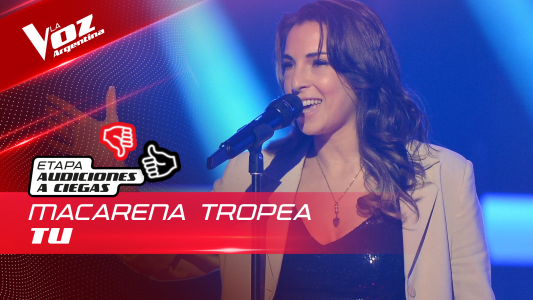Macarena Tropea - “Tú” - Audiciones a Ciegas - La Voz Argentina 2022